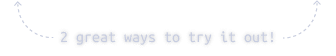 2 ways to try